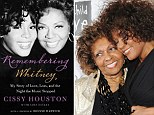 'I still wonder if I could have saved her': Whitney Houston's mother on star's tragic death, rumoured lesbian romance and her fears for Bobbi Kristina