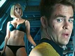 Oooh Captain! Kirk gets distracted from saving the universe as Alice Eve strips to her smalls in new Star Trek trailer